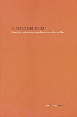 Libro Del Haiku, El - Alberto Silva