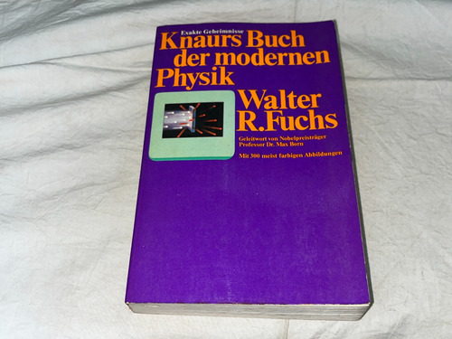 Knaurs Buch Der Modernen Physik - Walter Fuchs - Knaur (Usado)