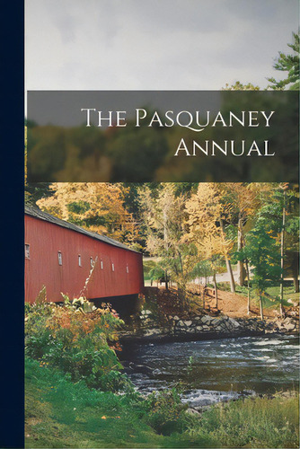 The Pasquaney Annual, De Anonymous. Editorial Legare Street Pr, Tapa Blanda En Inglés