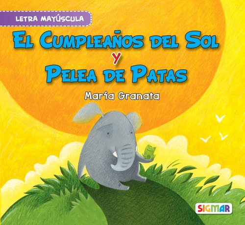 Cumpleaños Del Sol Y Pelea Patas, El - Segunda Lectura - May