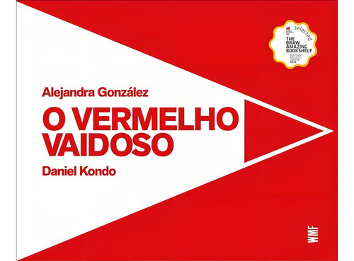 O Vermelho Vaidoso, De González, Alejandra. Editorial Wmf Martins Fontes, Capa Mole, Edição 2023-08-14 00:00:00 Em Português, 2023