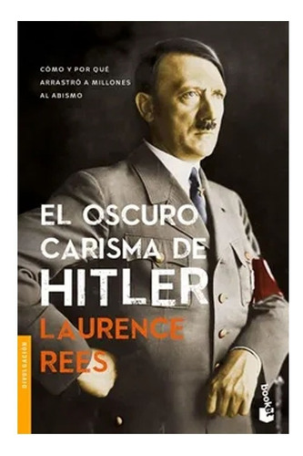 Libro Fisico El Oscuro Carisma De Hitler.  Laurence Rees