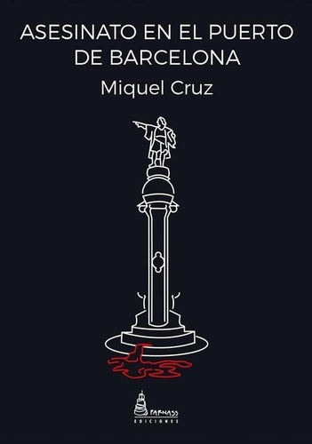 Libro: Asesinato En El Puerto De Barcelona. Miquel Cruz. Par