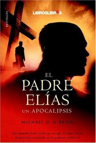 El Padre Elias, De O'brien, Michael. Editorial Libros Libres, Tapa Blanda En Español