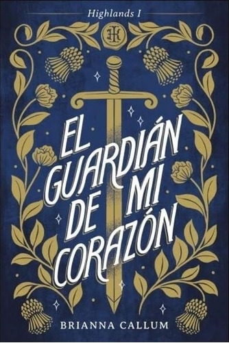 El Guardian De Mi Corazon - Brianna Callum
