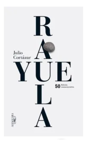 Rayuela- Julio Cortazar