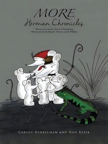 More Herman Chronicles : *herman Goes Jeeping *herman's Thanksgiving *herman And The Earthquake *..., De Carole Hinkleman. Editorial Trafford Publishing, Tapa Blanda En Inglés