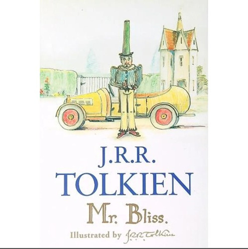 Mr. Bliss J. R. R. Tolkien Ilustrado Por El Autor
