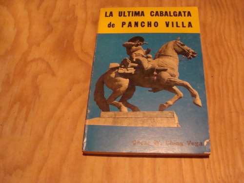 La Ultima Cabalgata De Pacho Villa , Año 1977