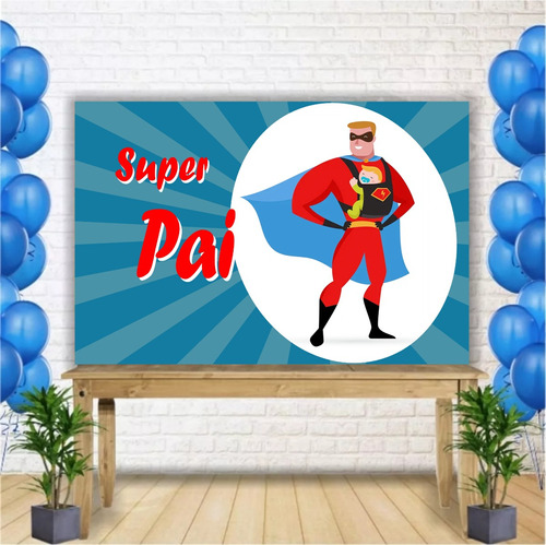 Banner Painel De Festa Aniversário Super Dia Dos Pai Azul