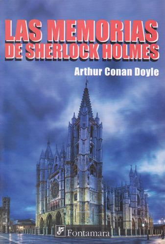 LAS MEMORIAS DE SHERLOCK HOLMES: Las memorias de Sherlock Holmes, de Arthur an Doyle. Serie 6077921318, vol. 1. Editorial Campus Editorial S.A.S, tapa blanda, edición 2010 en español, 2010