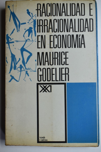 Racionalidad E Irracionalidad En Economía Godelier      C139