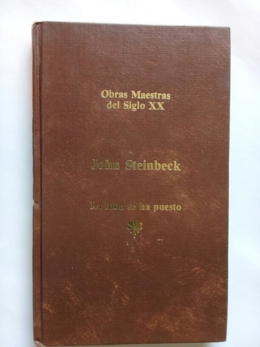 La Luna Se Ha Puesto - John Steinbeck 1985 Pasta Dura México