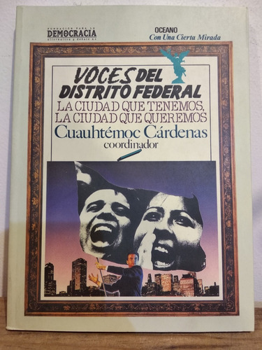 Voces Del Distrito Federal Cuauthémoc Cárdenas