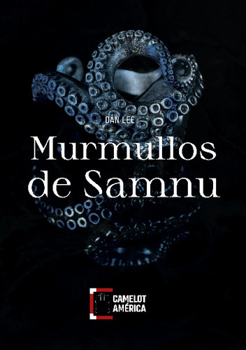 Libro Murmullos De Samnu - Dan Lee - Ediciones Camelot