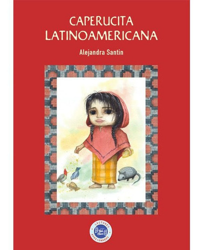 Libro Caperucita Latinoamericana - Alejandra Santin 