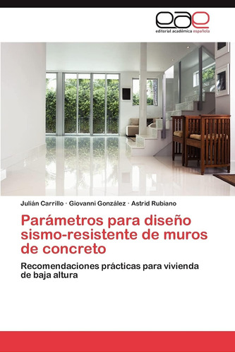 Libro: Parámetros Para Diseño Sismo-resistente De Muros De C