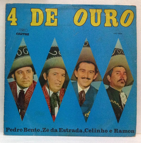 Lp Pedro Bento, Zé Da Estrada, Celinho E Ramon - 4 De Ouro -