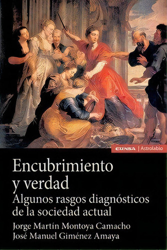 Encubrimiento Y Verdad, De Montoya Camacho,jorge Martin. Editorial Ediciones Universidad De Navarra, S.a., Tapa Blanda En Español