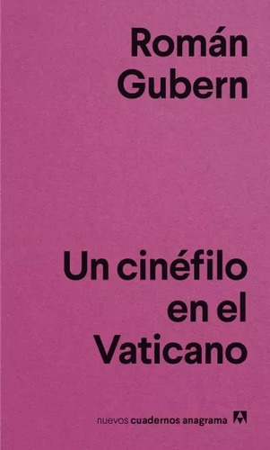 Cinefilo En El Vaticano, Un - Gubern, Roman