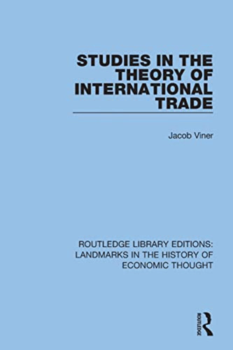 Studies In The Theory Of International Trade (routledge Libr