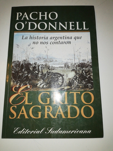 El Grito Sagrado. O'donnell. Sudamericana