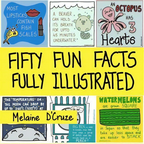 Fifty Fun Facts Fully Illustrated : A Fun Fact-filled Book-ideal For Your Coffee Table, Desk, Car..., De Melaine D'cruze. Editorial Createspace Independent Publishing Platform, Tapa Blanda En Inglés