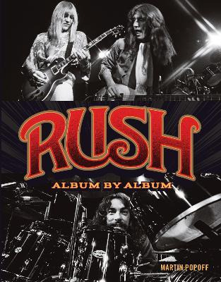 Rush : Album By Album - Martin Popoff