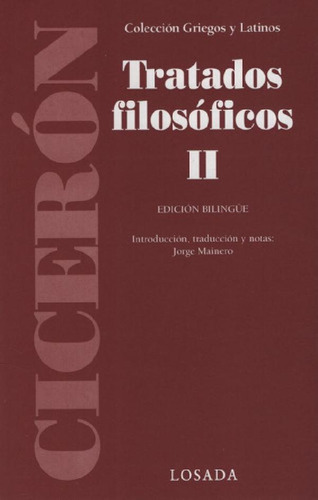 Libro - Tratados Filosoficos Ii - Edicion Bilingue - Cicero