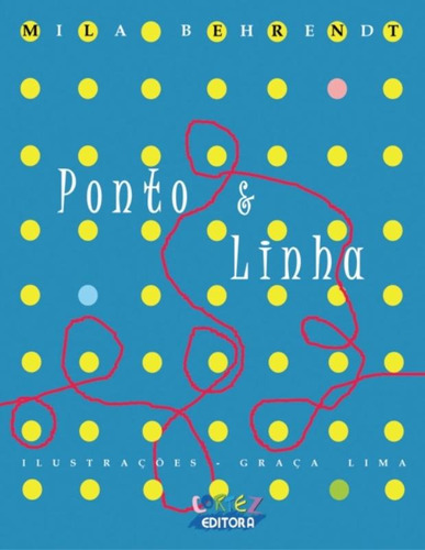 Ponto & linha, de Lima, Graça. Cortez Editora e Livraria LTDA, capa mole em português, 2010
