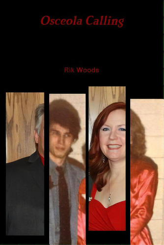 Osceola Calling, De Woods, Rik. Editorial Lulu Pr, Tapa Blanda En Inglés