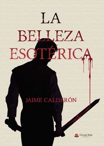 Libro La Belleza Esotérica De Jaime Calderón