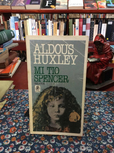 Mi Tío Spencer Por Aldous Huxley