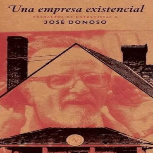 Una Empresa Existencial, De Jose Donoso. Editorial Alquimia Ediciones En Español, 2024