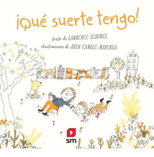 Ãâ¡quãâ© Suerte Tengo!, De Schimel, Lawrence., Vol. 1. Editorial Ediciones Sm, Tapa Blanda En Español