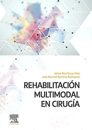 Rehabilitacion Multimodal En Cirugia - Ruiz-tovar Polo Jaime