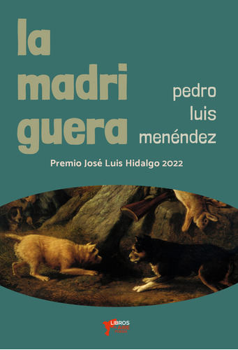 Libro La Madriguera - Menã¿ndez, Pedro Luis