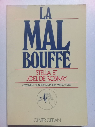 La Mal Bouffe - Stella Et Joel De Rosnay - Francés - 1979 -