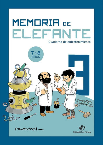 Memoria De Elefante 3: Cuaderno De Entretenimiento 7 - 8 Años, De Picanyol. Serie Memoria De Elefante Editorial El Pirata, Tapa Blanda, Edición 3ra En Español, 2022