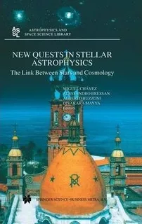 New Quests In Stellar Astrophysics: The Link Between Star...