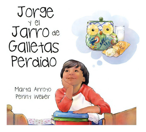 Jorge Y El Jarro De Galletas Perdido, De Arroyo, Marta. Editorial Lightning Source Inc, Tapa Dura En Español