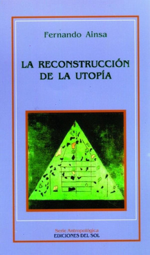 Libro - La Reconstrucción De La Utopía - Fernando Ainsa