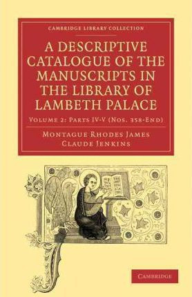 Libro A A Descriptive Catalogue Of The Manuscripts In The...