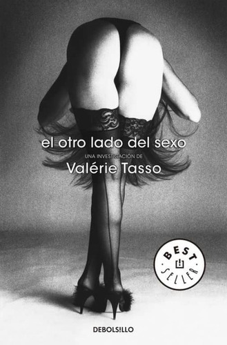 El Otro Lado Del Sexo, De Valérie Tasso. Editorial Debolsillo En Español