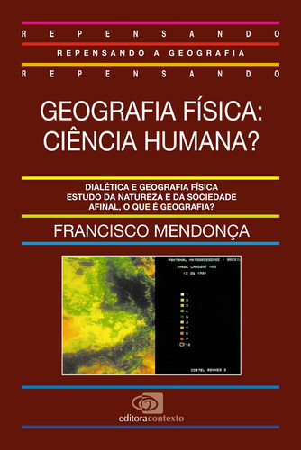 Geografia física: ciência humana?, de Mendonça, Francisco. Editora Pinsky Ltda, capa mole em português, 1989