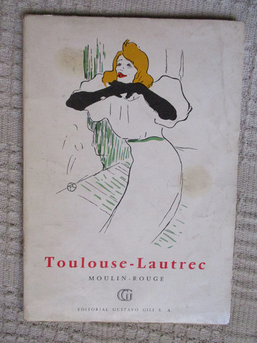Édouard Julien - Toulouse-lautrec : Moulin Rouge Y Cabarets