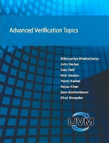 Advanced Verification Topics, De Bishnupriya Bhattacharya., Vol. 1. Editorial Lulu Com, Tapa Blanda En Inglés