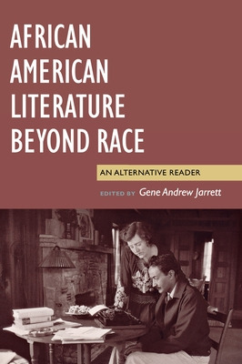 Libro African American Literature Beyond Race: An Alterna...