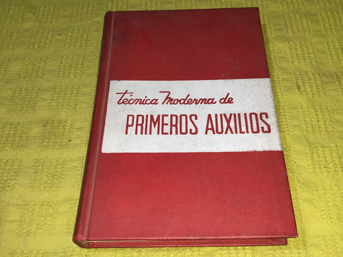 Tecnica Moderna De Primeros Auxilios - Dr. Marcelo Hammerly