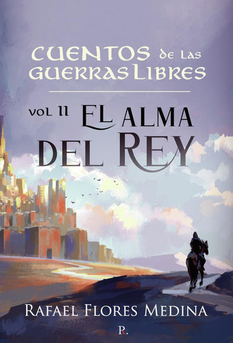 Cuentos De Las Guerras Libres, De Flores Medina , Rafael.., Vol. 1.0. Editorial Punto Rojo Libros S.l., Tapa Blanda, Edición 1.0 En Español, 2032